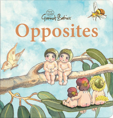 Opposites (may Gibbs: Gumnut Babies)